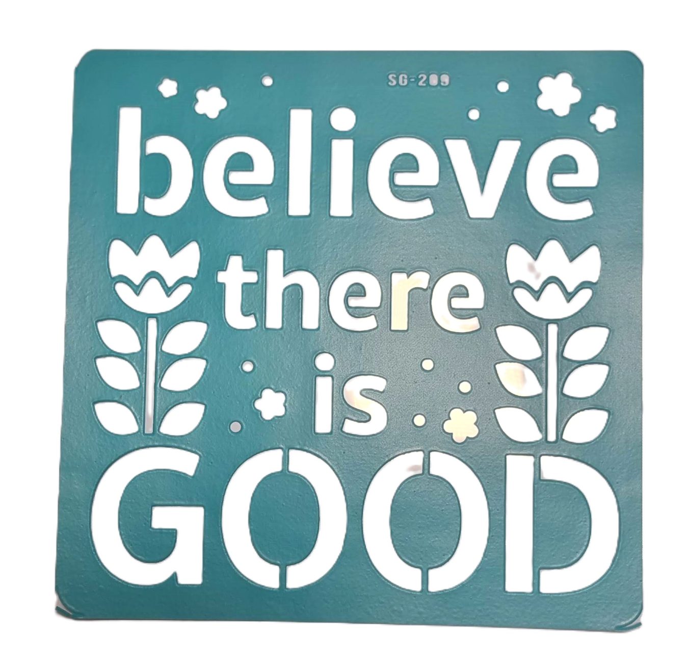 סטנסיל דביק השראה - BELIVE THERE IS GOOD